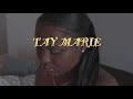 Tay Marie - What I Mean (Official Video)