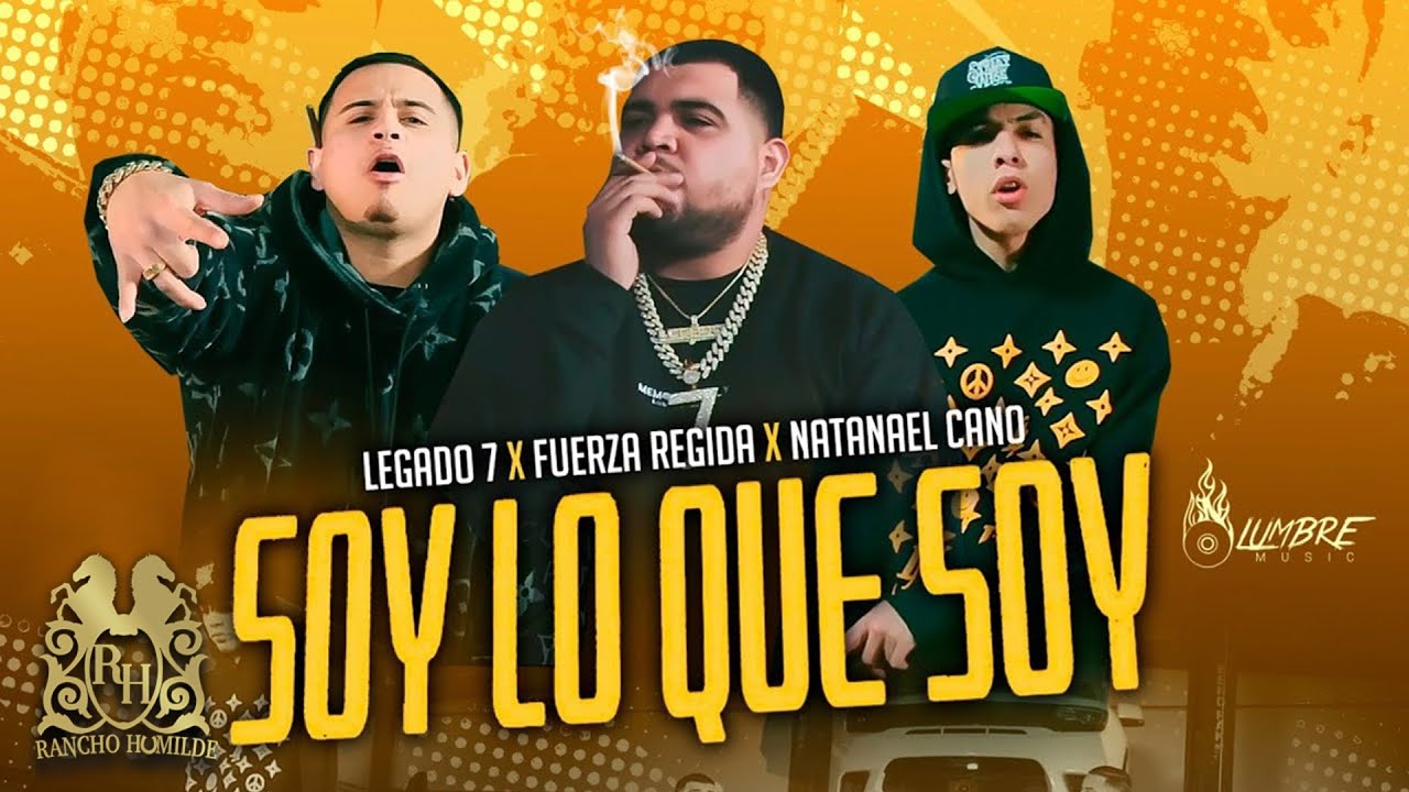Legado 7 Soy Lo Que Soy Ft Fuerza Regida Y Natanael Cano Chords