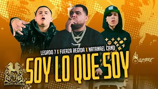 Legado 7 - Soy Lo Que Soy ft. Fuerza Regida y Natanael Cano [Official Video]