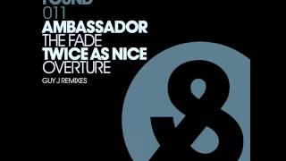 Ambassador - The Fade (Guy J Remix)