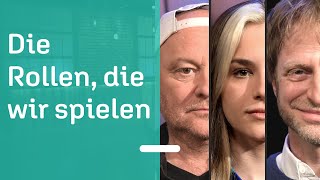 Welche Rolle willst du im Leben spielen und welche ablegen? | Über Identität und Inszenierung