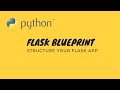 How to structure Python Flask App using Flask Bluprints
