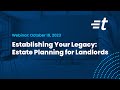 Establishing Your Legacy: Estate Planning for Landlords | A TurboTenant Webinar