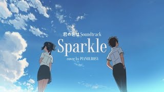 RADWIMPS-Sparkle(너의 이름은 君の名は Soundtrack) Piano cover | pianolrosy