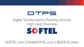 SOFTEL: Digital Transformation Planning Service (DTPS) Overview