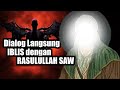 Kisah Nyata, Dialog Rasulullah SAW Dengan Iblis di Depan Para Sahabat Nabi, Ini yang Dikatakan Iblis