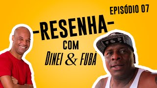 Resenha com Dinei e Fubá | Ep. 07 - Com Ronaldo Giovanelli