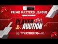 Auction Day : Prime Masters League 2024