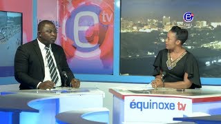 THE 6PM NEWS(Guest: AKO John AKO) MONDAY AUGUST 20th 2018 EQUINOXE TV