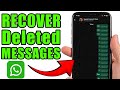 How To See Deleted Messages On WhatsApp  WhatsApp Deleted Messages Recovery Guide