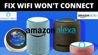 FIX ALEXA ECHO WON'T CONNECT TO WIFI || AMAZON ALEXA || ECHO DOT