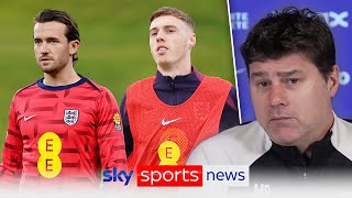 Chelsea: Mauricio Pochettino admits surprise by England's treatment of Ben Chilwell and Cole Palmer