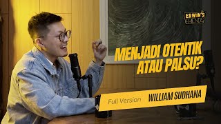 William Sudhana: Menjadi Otentik atau Palsu?