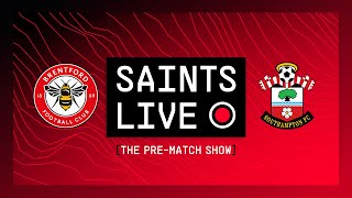 Brentford vs Southampton | SAINTS LIVE: Pre-Match Show