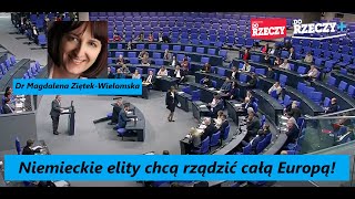 Elita niemiecka chce rządzić całą Europą! Czego nie wiemy o decydentach w RFN? M. Ziętek-Wielomska