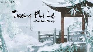 [Vietsub] Tương Phi Lệ - Châu Lâm Phong / 湘妃洱 - 周林枫