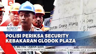 Usut Kebakaran Glodok Plaza, Polisi Periksa 9 Saksi