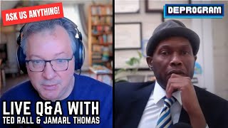 Q A Deprogram With Ted Rall And Jamarl Thomas