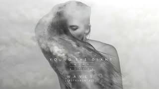 Waves (Instrumental) - Young The Giant