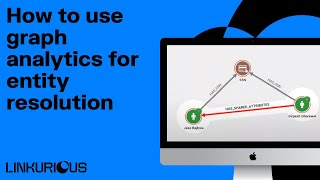 How to use graph analytics for entity resolution