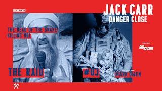 Head of the Snake Part 3: The Raid - Danger Close with Jack Carr