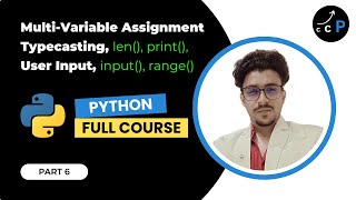 Typecasting, User Input & Multiple Variable Assignment in Python in Hindi PART - 6