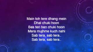 SAB TERA Video Song Lyrics | BAAGHI | Tiger Shroff, Shraddha Kapoor | Armaan Malik | Amaal Mallik