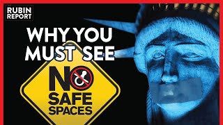No Safe Spaces: Why You Need To See This Movie | Dave Rubin | FREE SPEECH | Rubin Report