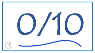 What is 0/10 (Zero Divided by Ten)?