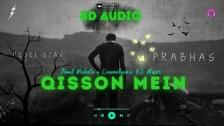 Qisson Mein 8D Audio Song - Salaar | Prabhash, Ravi Basrur, Prashanth Neel