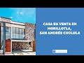 Casa en venta: Morillotla, San Andrés Cholula, Casa 2