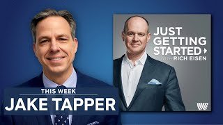 Just Getting Started with Rich Eisen - Jake Tapper: I Had No Idea What I Wanted To Do | Episode 12