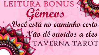 LEITURA BONUS GÊMEOS 👩🧑•Você está no caminho certo🌈☀️! Não dê ouvidos a eles⭐️•