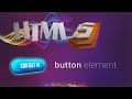HTML for beginners 33: HTML button element
