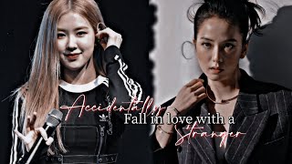 | Chaesoo Oneshot | • Accidentally Fall In Love With A Stranger •