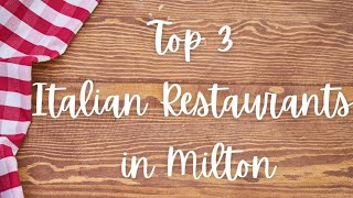 Top 3 Italian Restaurants in Milton