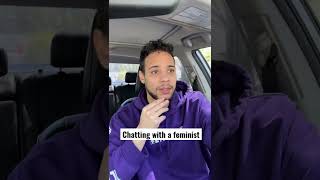 Chatting with a feminist