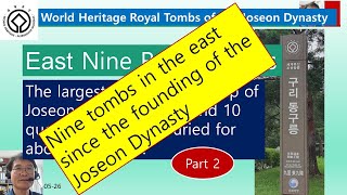 9-2. World Heritage Royal Tombs of the Joseon Dynasty, East Nine Royal Tombs, Part 2, Korea