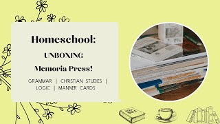 Homeschool: UNBOXING Memoria Press | grammar, christian studies, logic, habit training