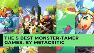 THE 5 BEST MONSTER-TAMER GAMES, ACCORDING TO METACRITIC