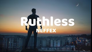 NEFFEX - Ruthless Lyrics