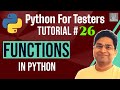 Python for Testers #26 - Functions in Python | Definition and Examples