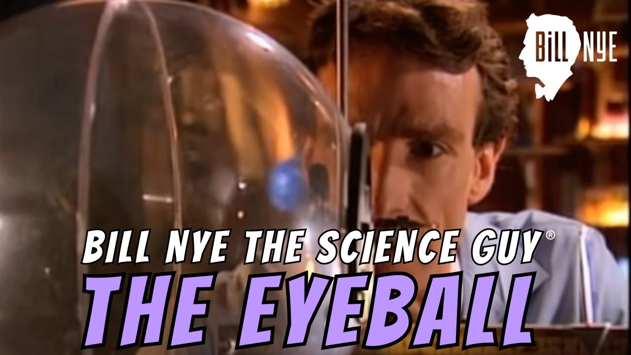 Bill Nye The Science Guy On The Eyeball Youtube
