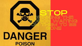 In this video, Stop Drinking the Poison: Breaking Free: Overcoming the Past to Embrace the Future