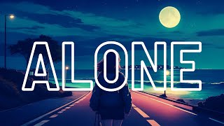 Alone | Lofi Hip Hop | Chill Beats ✍ Relaxing Study Music ✍