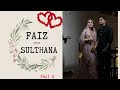 FAIZ WEDS SULTHANA | part 2 | Wedding day