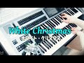 ホワイト・クリスマス White Christmas ★Electone cover (YAMAHA  ELS-02C)