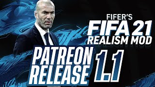 FIFER's FIFA 21 REALISM MOD 1.1! IS OUT! PATREON RELEASE! INSTALLATION TUTORIAL!