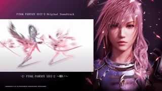 【FFXⅢ-2 サントラ】ライトニングリターンズ発売記念【高音質】