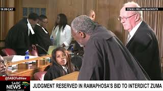 Judgment reserved in Ramaphosa's application to interdict Zuma